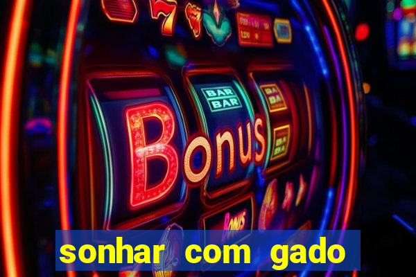 sonhar com gado jogo do bicho